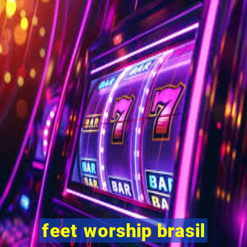 feet worship brasil